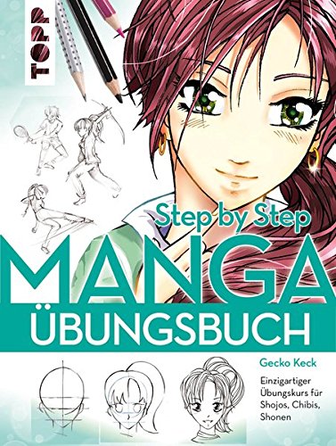 Manga Step by Step Einzigartiger Basiskurs Shojos Chibis Shonen Übungsbuch