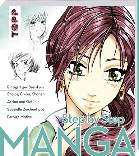 Manga Step by Step Einzigartiger Basiskurs Shojos Chibis Shonen